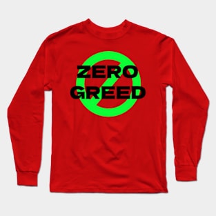 Zero Greed Long Sleeve T-Shirt